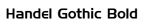 Handel Gothic Bold font selected.