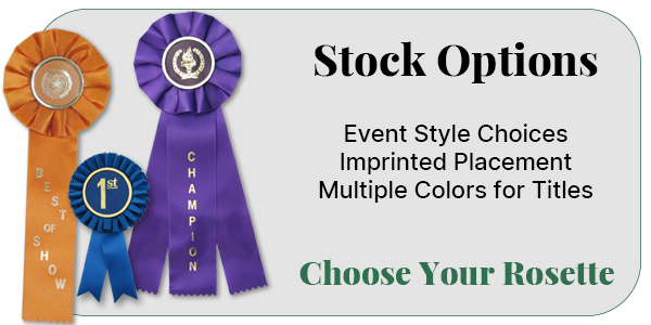 Stock rosette ribbon options; choosing your award.
